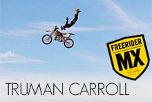 FREERIDER MX CHECKING IN WITH TRUMAN CARROLL