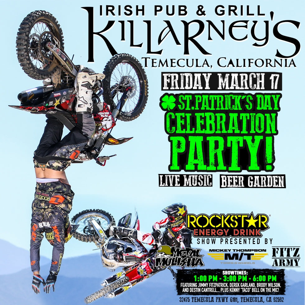 METAL MULISHA FITZ ARMY ST. PATRICK’S DAY PARTY AT KILLARNEY’S