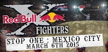 RED BULL X-FIGHTERS KICKS OFF IN MEXICO CITY THIS FRIDAY