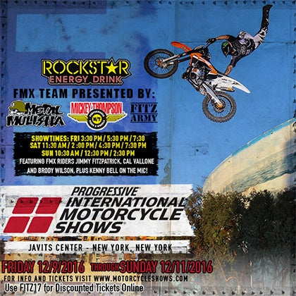 METAL MULISHA FITZ ARMY HEADED TO THE BIG APPLE FOR NYC INTERNATIONAL MOTORCYCLE SHOW