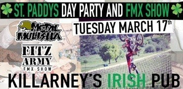 METAL MULISHA FITZ ARMY ST. PATRICKS DAY FREESTYLE SHOW AND PARTY