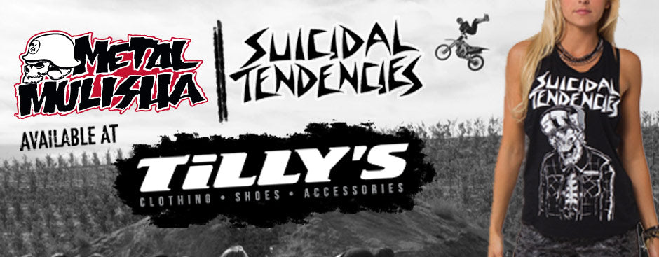 Metal Mulisha / Suicidal Tendencies Available at Tilly’s